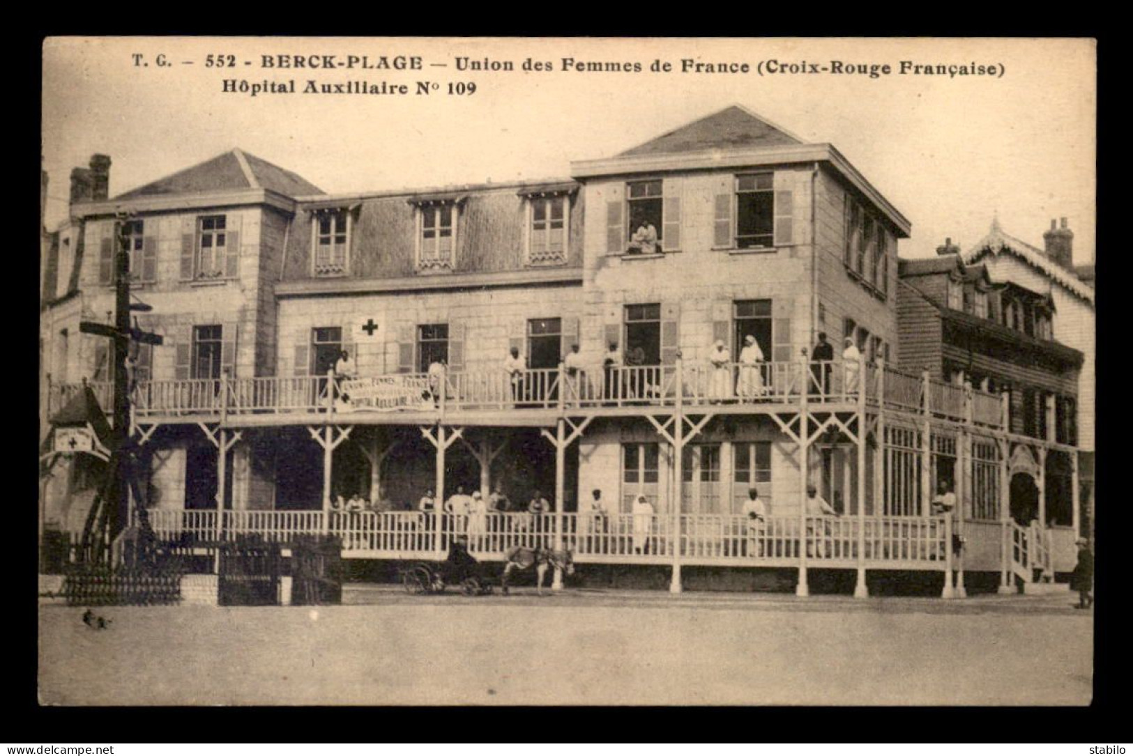 GUERRE 14/18 -BERCK-PLAGE - UNION DES FEMMES DE FRANCE - HOPITAL AUXILLIAIRE N°109 - CROIX-ROUGE - War 1914-18