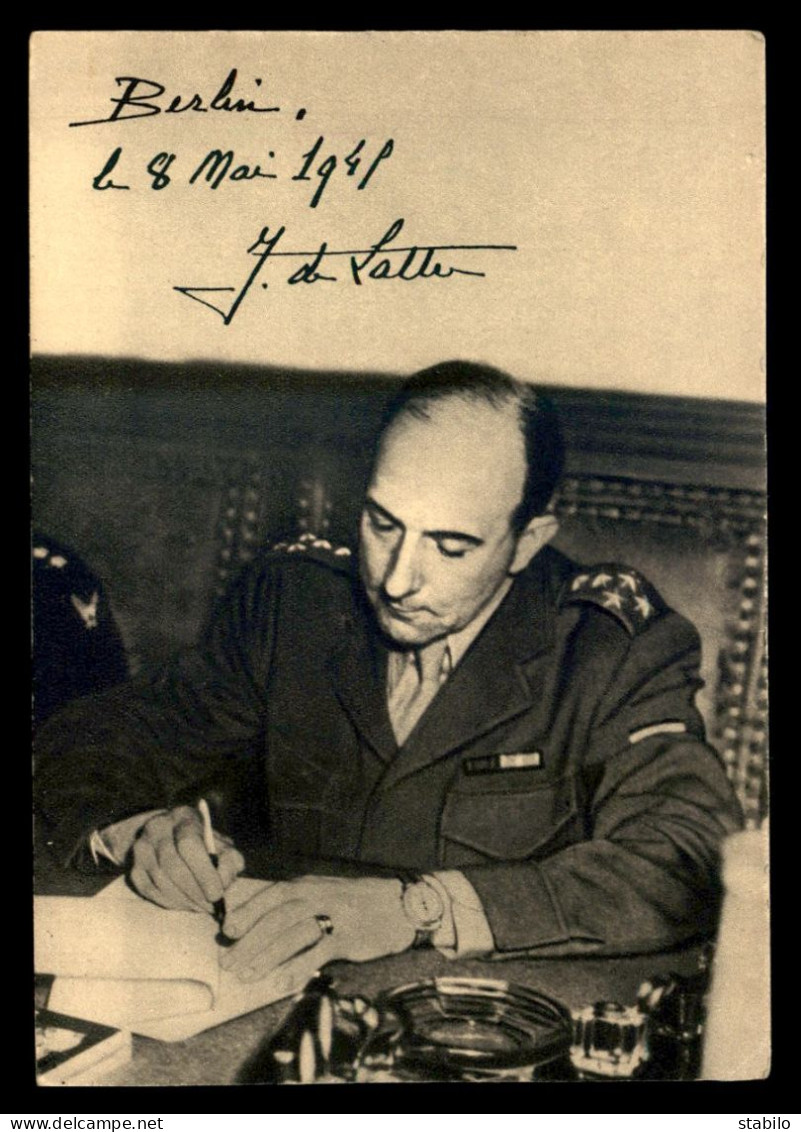 GUERRE 39/45 - SIGNATURE DU GAL DE LATTRE AU NOM DE LA FRANCE DE L'ACTE DE CAPITULATION DE L'ALLEMAGNE LE 8 MAI 1945 - Weltkrieg 1939-45