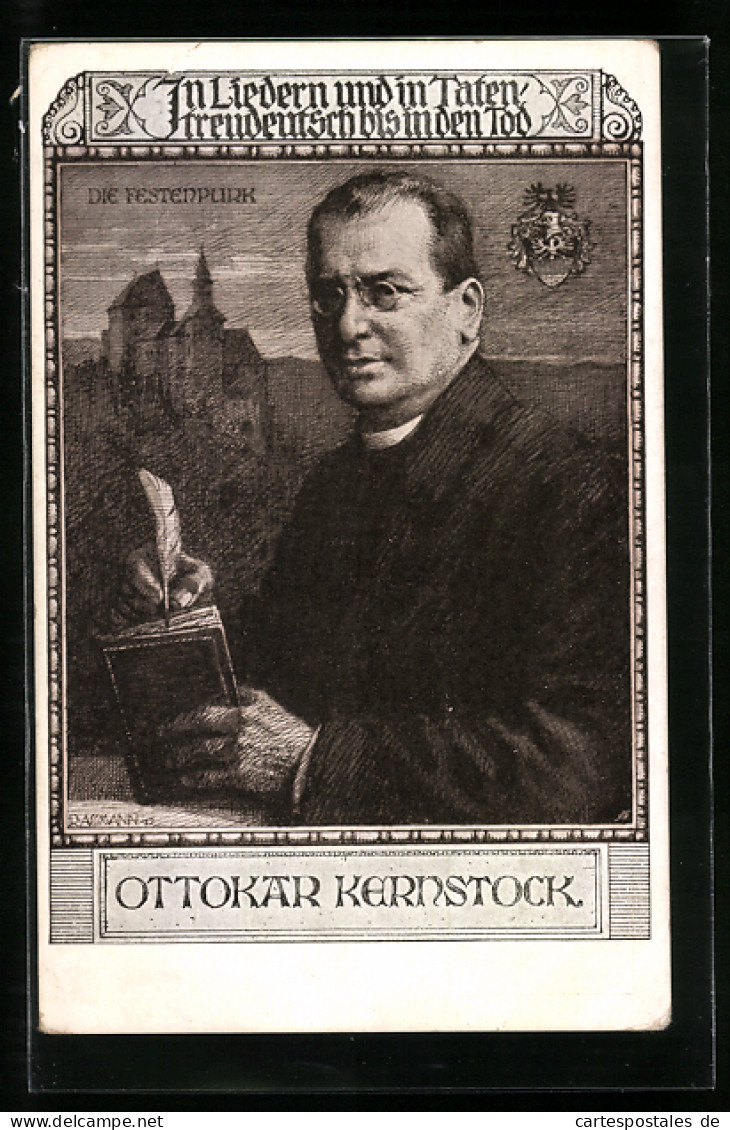 Künstler-AK Richard Assmann: In Liedern Und In Taten - Treudeutsch Bis In Den Tod, Ottokar Kernstock Und Festenpurk  - Writers