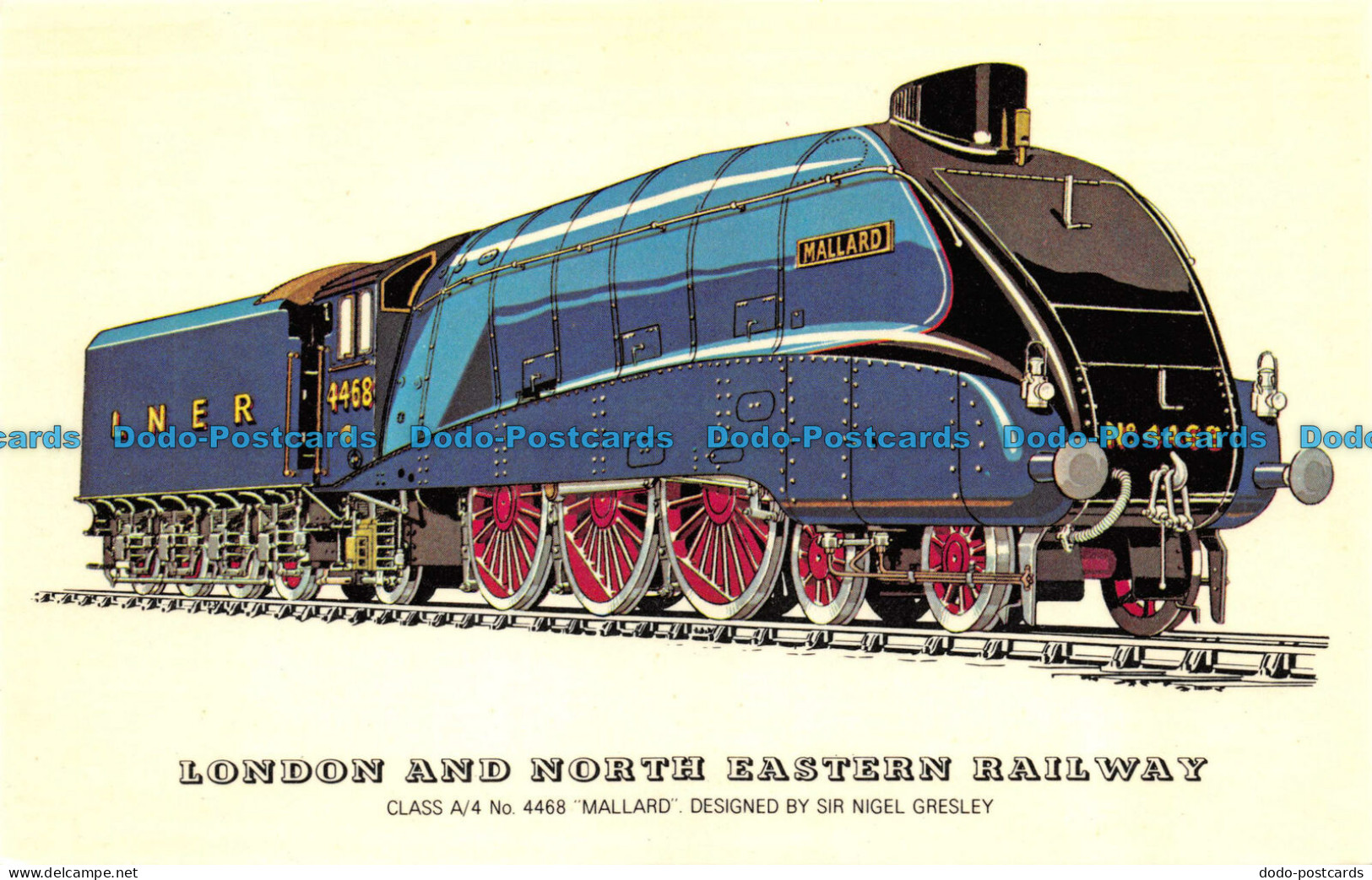 R070517 London And North Eastern Railway. Class A4 No 4468 Mallard - Sonstige & Ohne Zuordnung