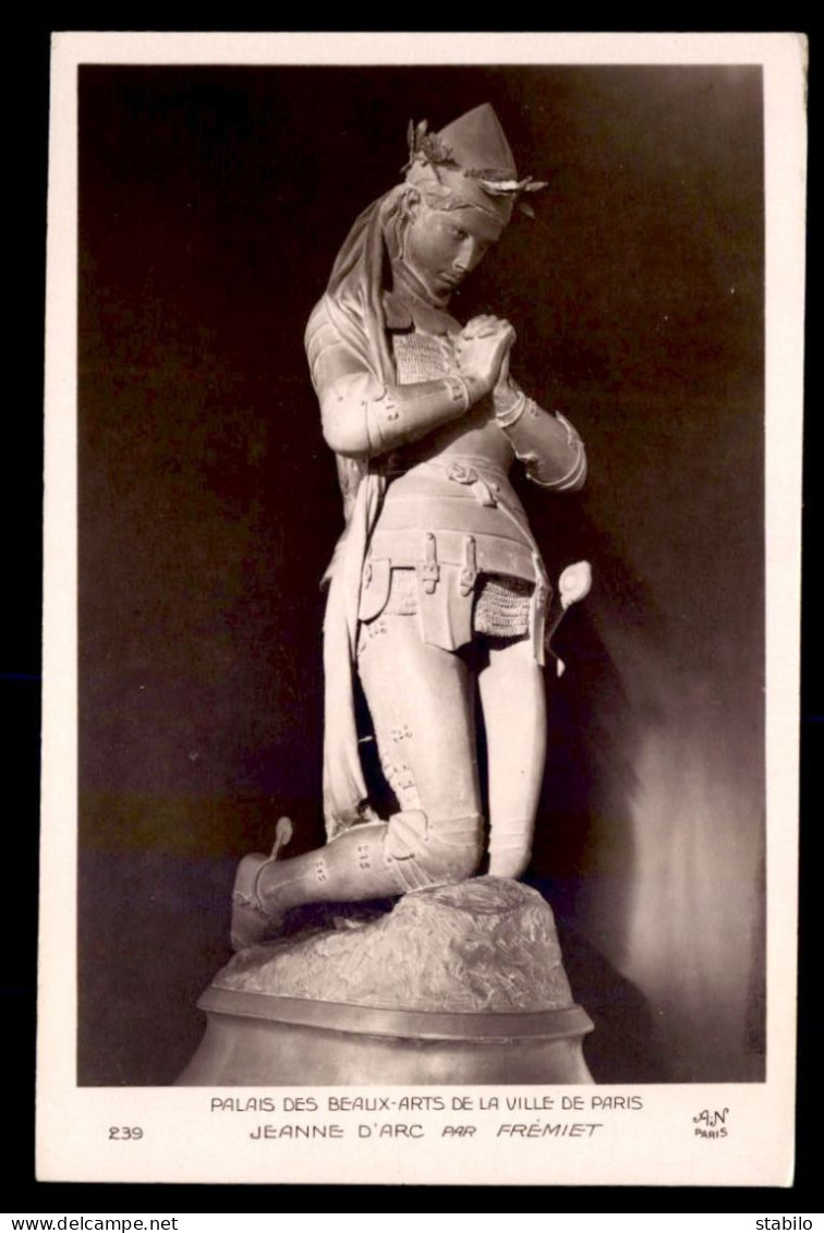 JEANNE D'ARC - SCULPTURE DE FREMIET AU PALAIS DES BEAUX ARTS DE LA VILLE DE PARIS - Femmes Célèbres