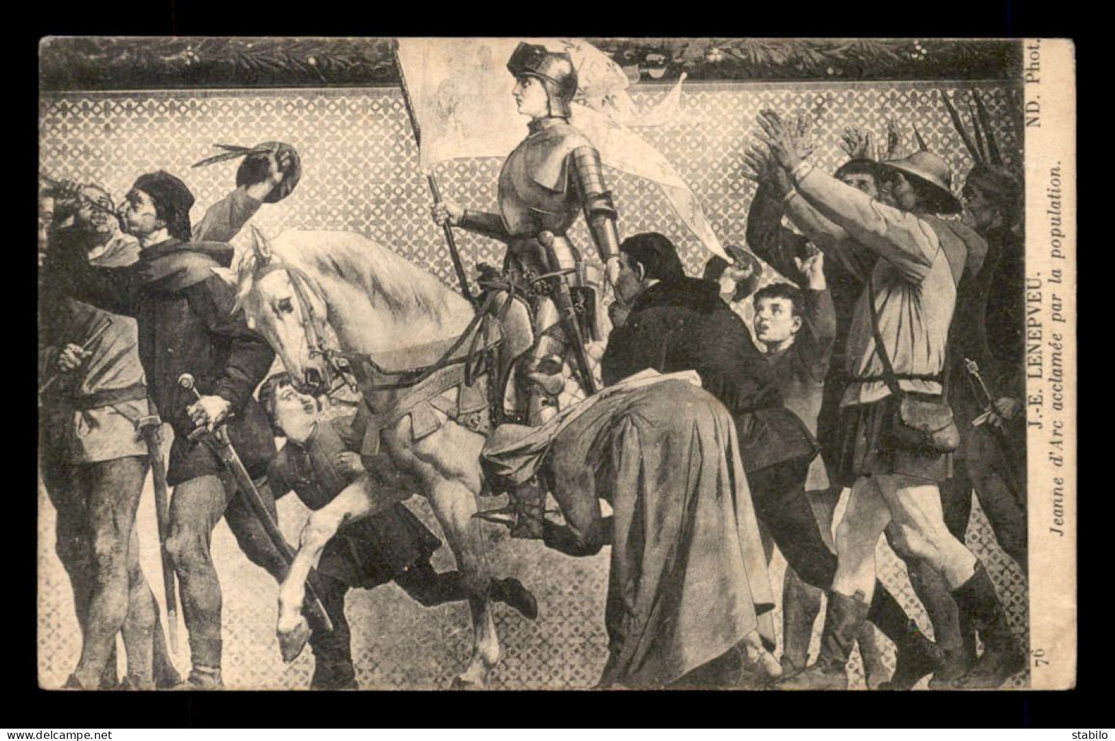 JEANNE D'ARC - TABLEAU DE J.E. LENEPVEU - JEANNE ACCLAMEE PAR LA POPULATION - Famous Ladies