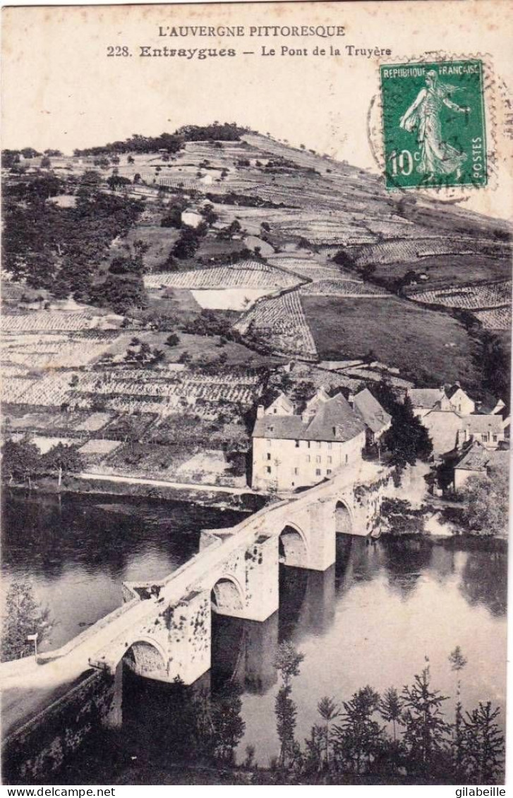 12 - Aveyron - ENTRAYGUES Sur TRUYERE -  Le Pont De La Truyere - Other & Unclassified