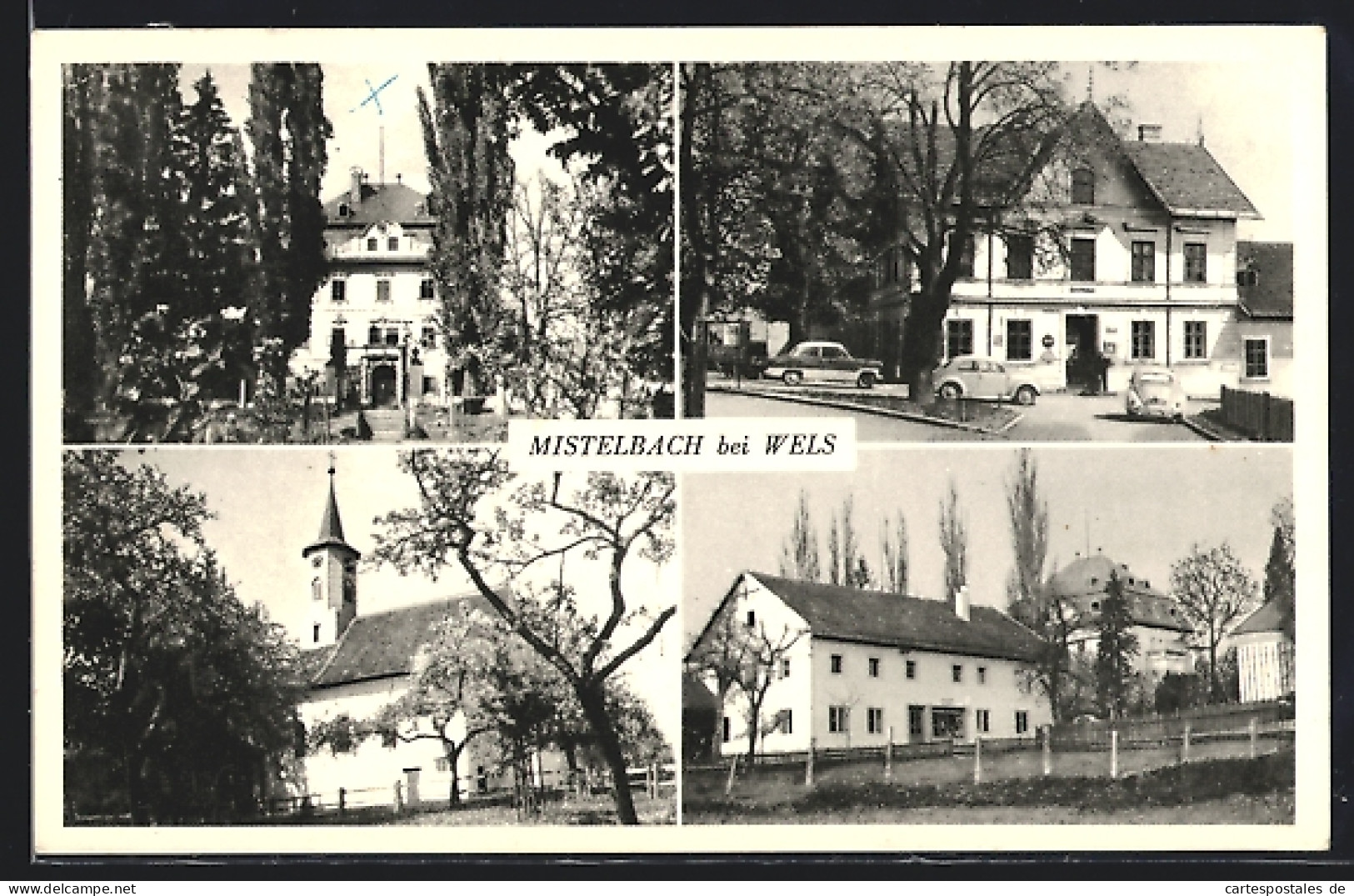 AK Mistelbach Bei Wels, Gasthaus Mit Autos, Kirche, Ortspartie  - Autres & Non Classés