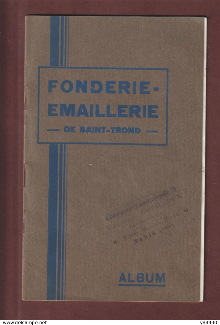 FONDERIE ÉMAILLERIE De SAINT TROND En BELGIQUE - Catalogue Des Années 30 - Revendeur R. FOUILLOUX à PARIS - 17 Vues - Matériel Et Accessoires