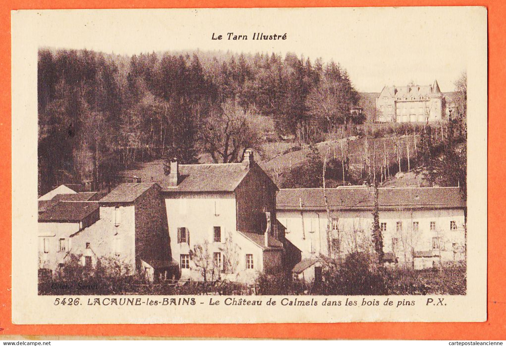 27359 / ⭐ LACAUNE-les-BAINS 81-Tarn ◉ Chateau De CALMELS Dans Bois De Pins 1910s ◉ Phototypie Tarnaise POUX 5426 - Andere & Zonder Classificatie