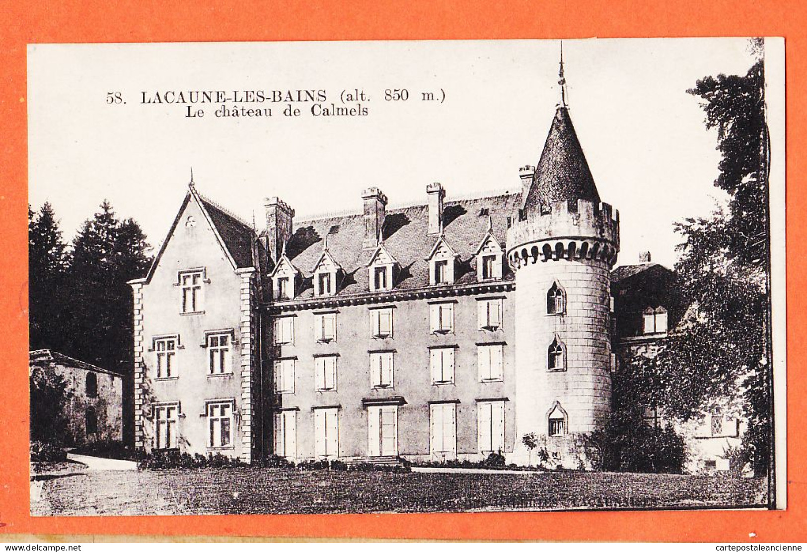 27355 / ⭐ LACAUNE-les-BAINS 81-Tarn Altitude 850 Mètres ◉ Chateau De CALMELS 1910s ◉ Edition Galeries Lacaunaises 58 - Autres & Non Classés