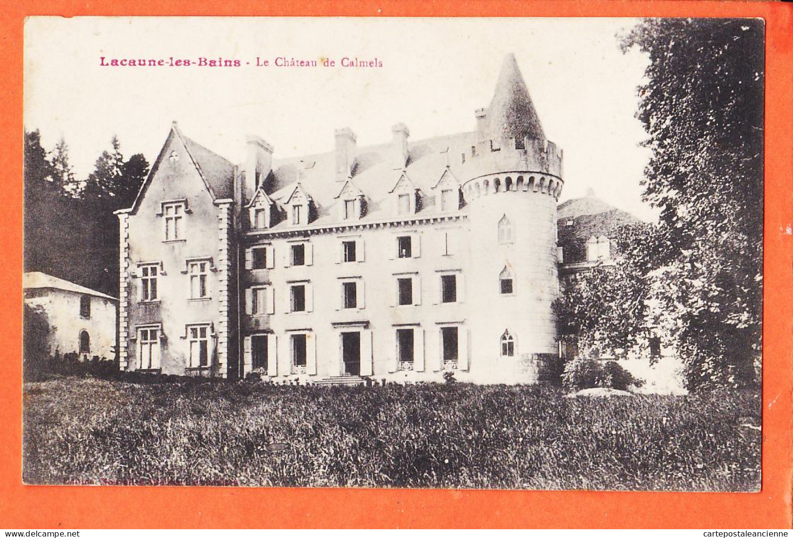 27352 / ⭐ LACAUNE-les-BAINS 81-Tarn ◉ Chateau De CALMELS 1910s ◉ Edition Nouvelles Galeries Lacaunaises - Andere & Zonder Classificatie