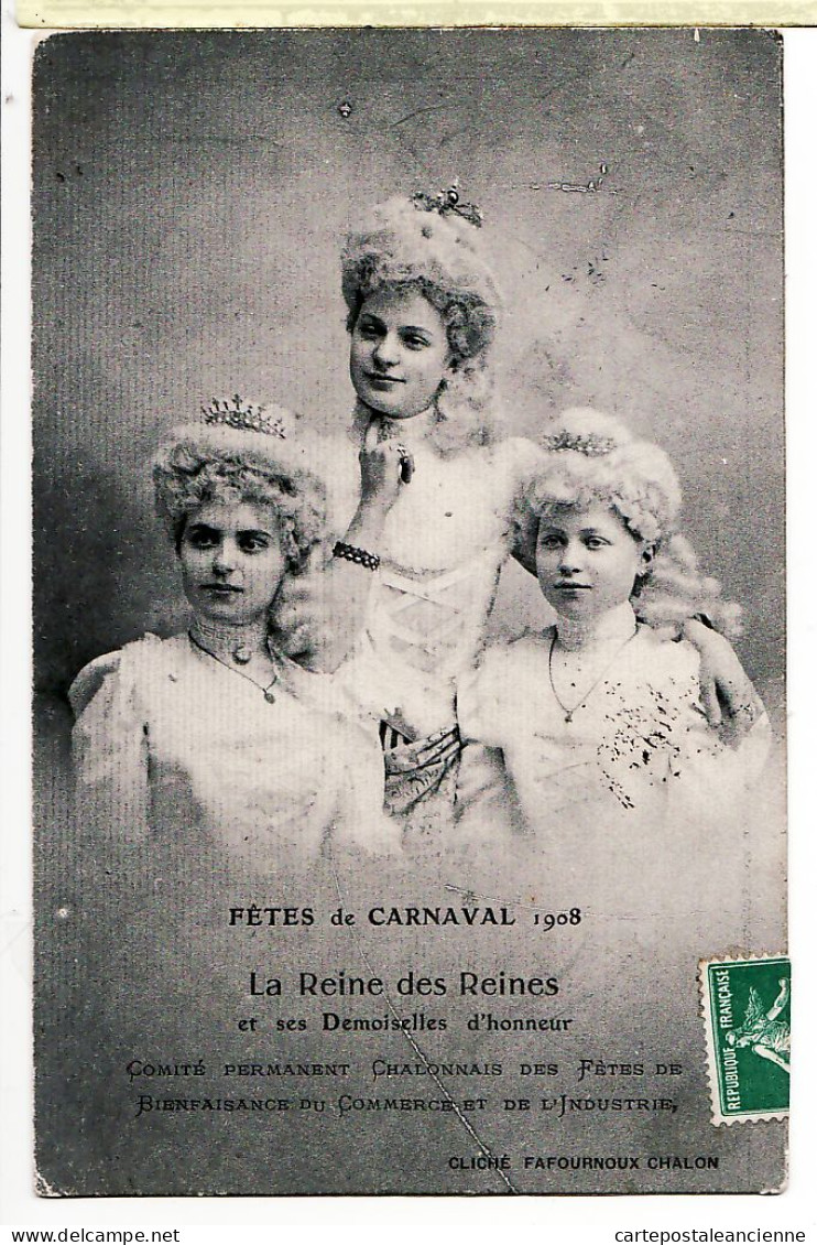 27070 / ⭐ 71-CHÂLON Fêtes Carnaval 1908 Reine Reines Demoiselles HONNEUR Comite Chalonnais Commerce Industrie FAFOURNOUX - Chalon Sur Saone