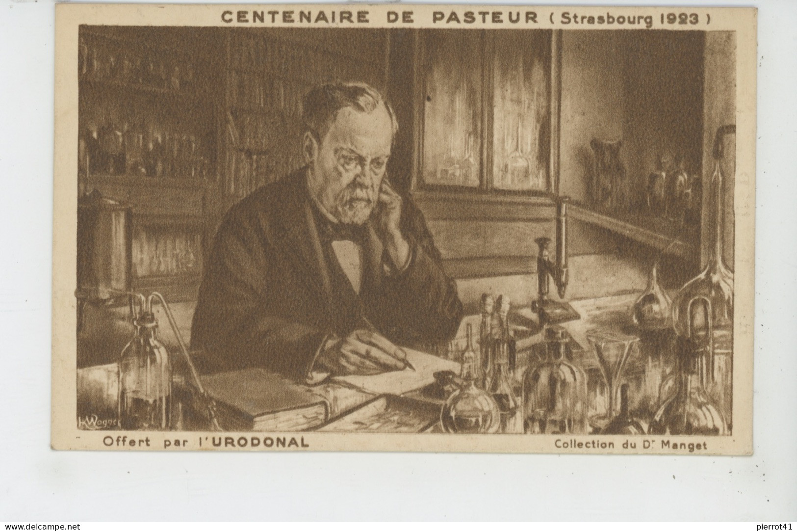 CELEBRITES - CENTENAIRE DE PASTEUR (Strasbourg 1923) - Carte Pub Pour Produit URODONAL - Avec Biographie De Pasteur - Prix Nobel