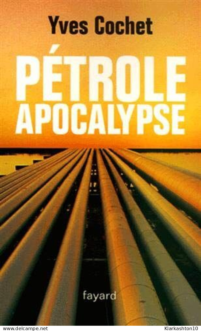 Pétrole Apocalypse - Other & Unclassified