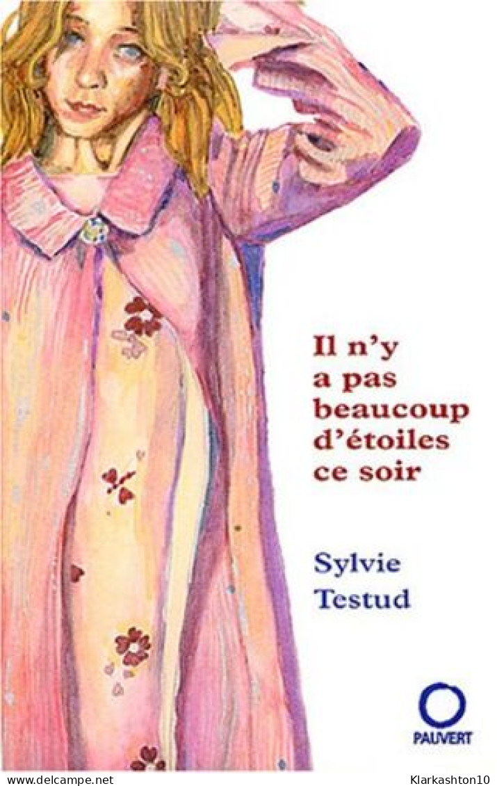 Il N'y A Pas Beaucoup D'étoiles Ce Soir [Broché] By Testud Sylvie - Other & Unclassified