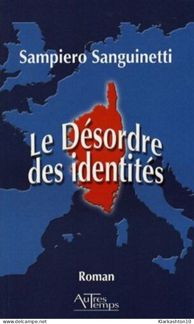 Le Désordre Des Identités - Other & Unclassified