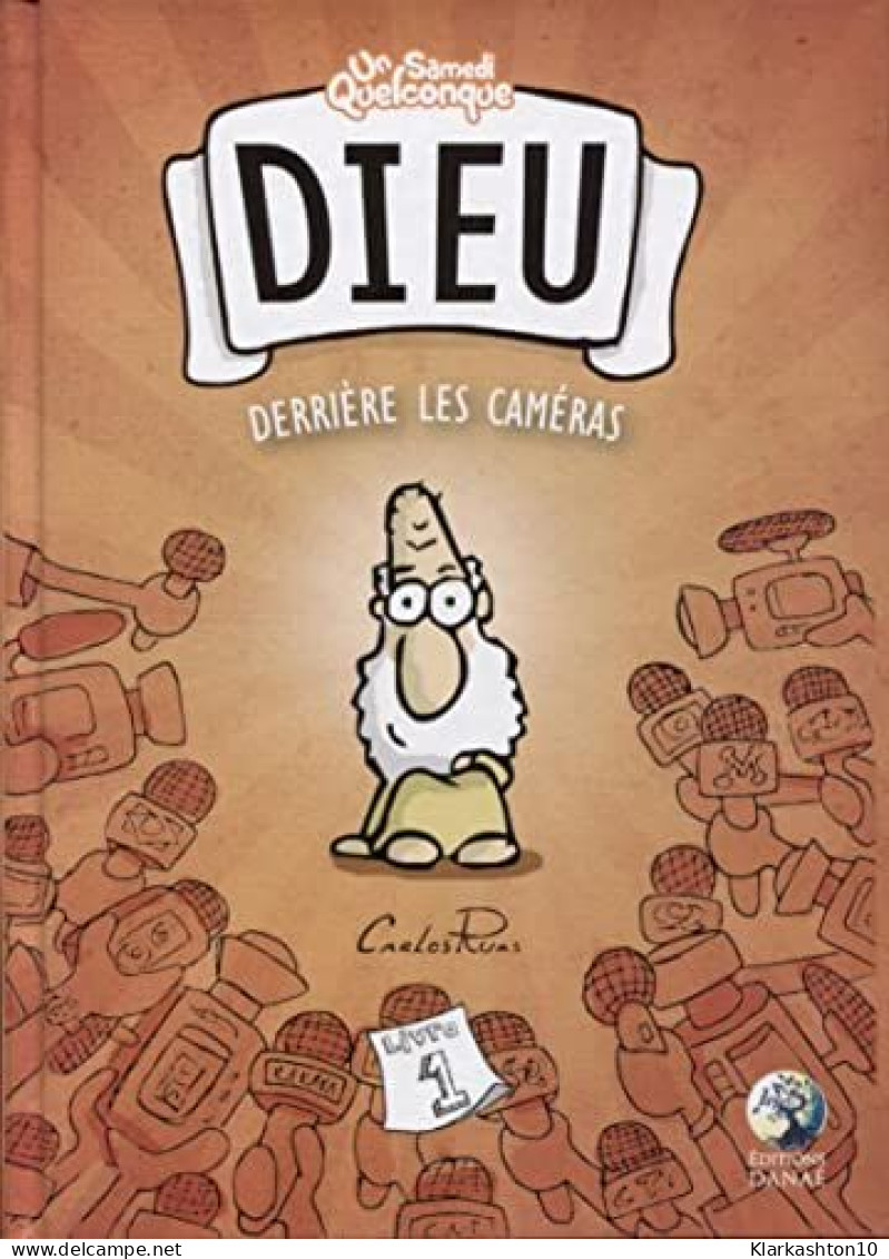 DIEU Derrière Les Caméras: Un Samedi Quelconque - Livre 1 - Other & Unclassified