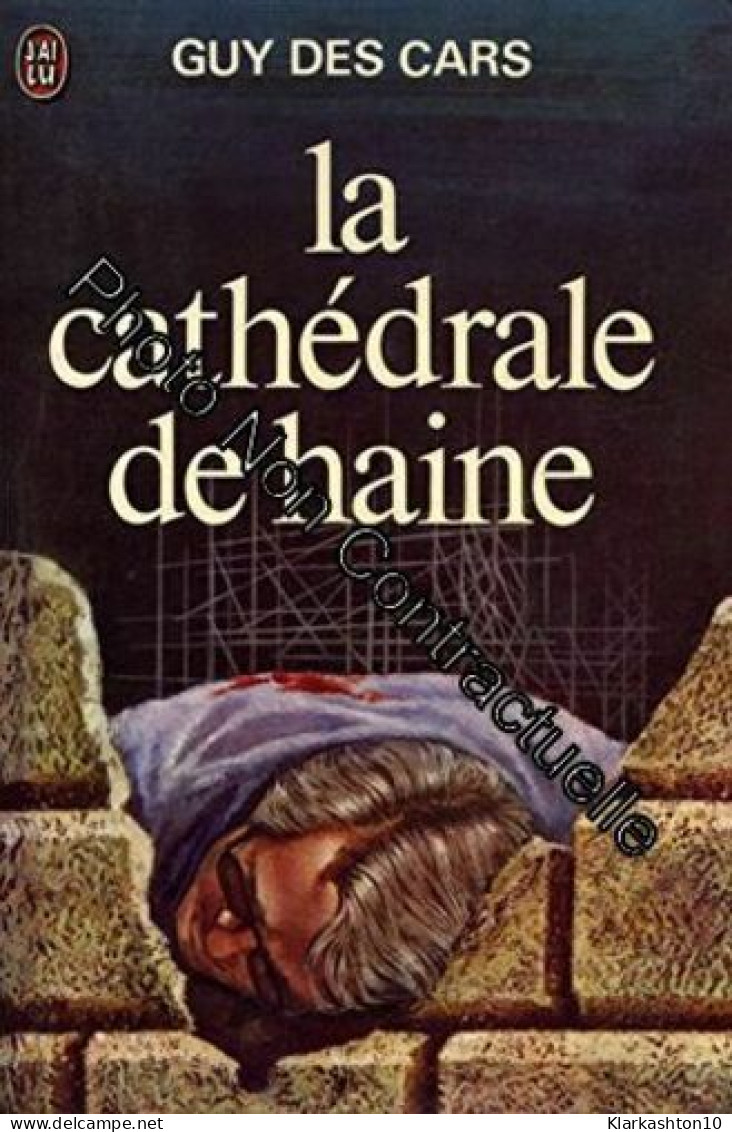 La Cathédrale De Haine / 1975 / Guy Des Cars - Other & Unclassified