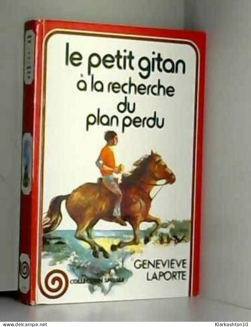 Le Petit Gitan à La Recherche Du Plan Perdu (Collection Spirale) - Autres & Non Classés