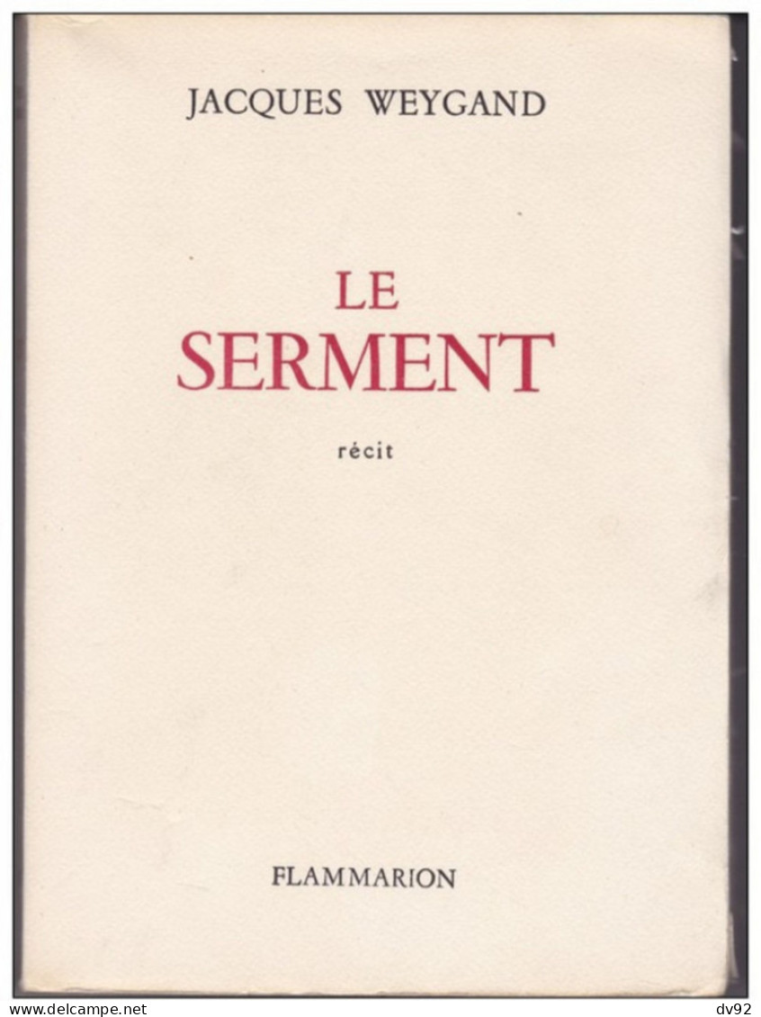 LE SERMENT JACQUES WEYGAND FLAMMARION (TETE D EDITION) - Geschichte