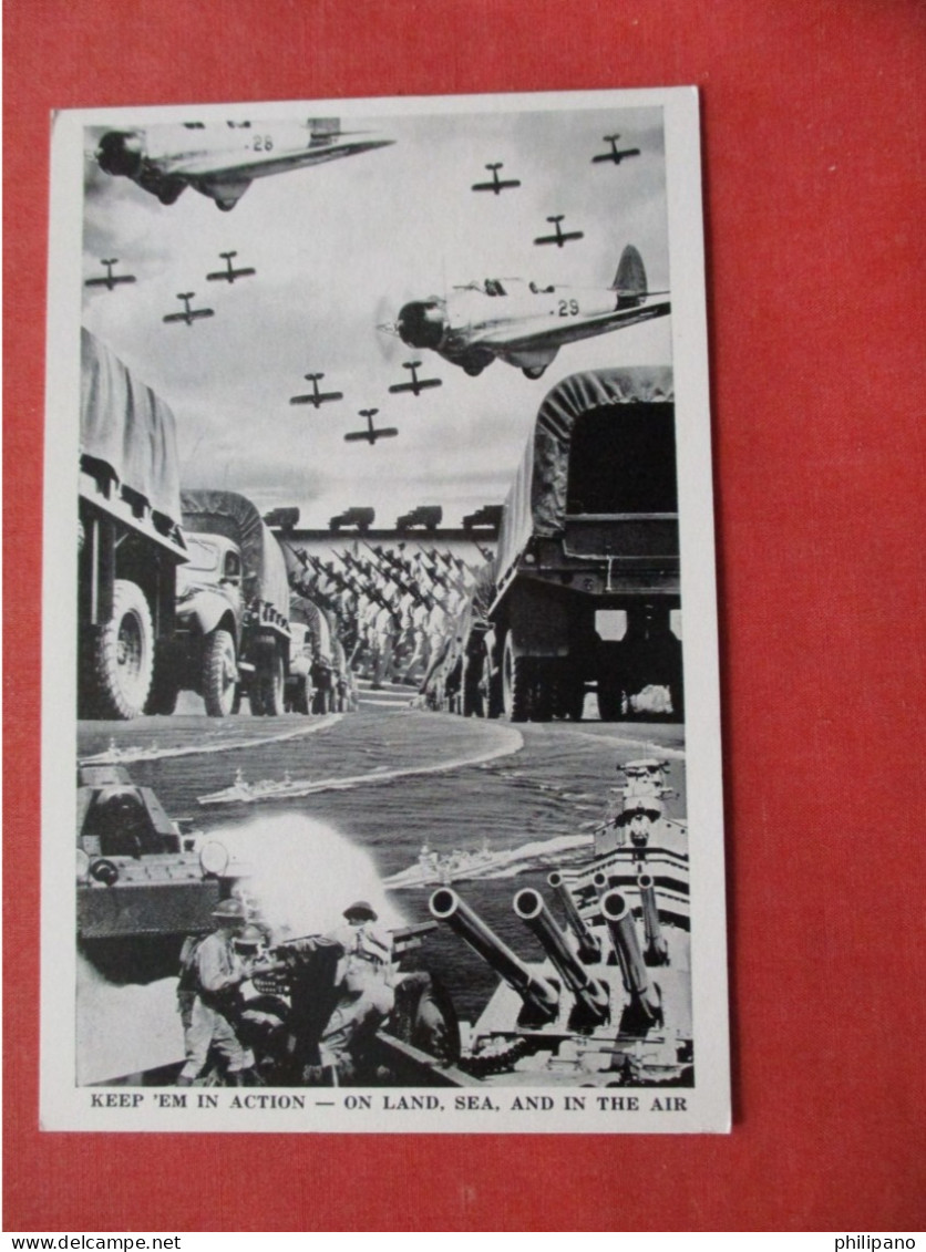 War 1939-45  Keep 'Em In Action On Land Sea  And In The Air.   Ref 6412 - Guerre 1939-45