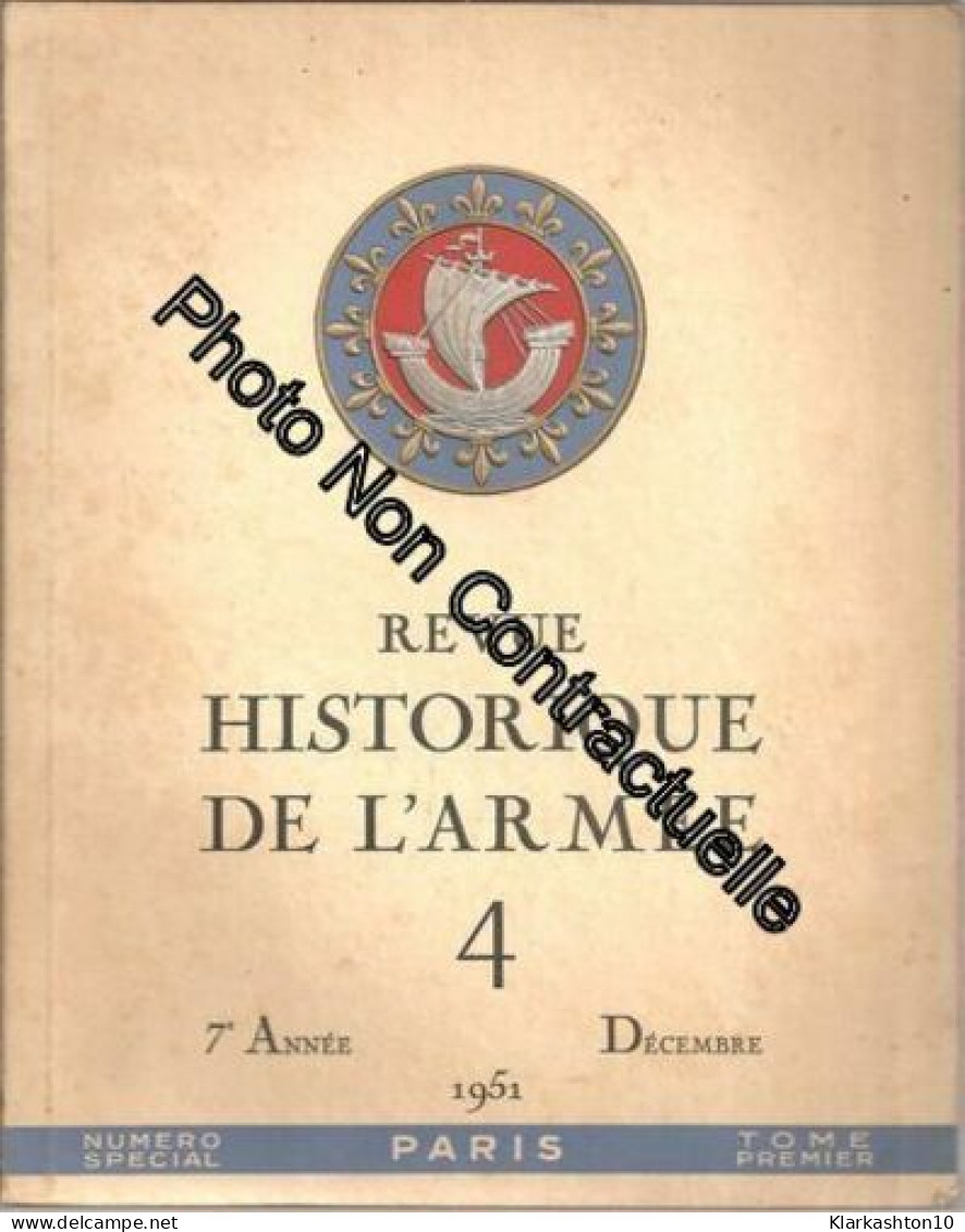 Revue Historique De L'armée ( 7e Année : 1951 ) N° 4 - Non Classés