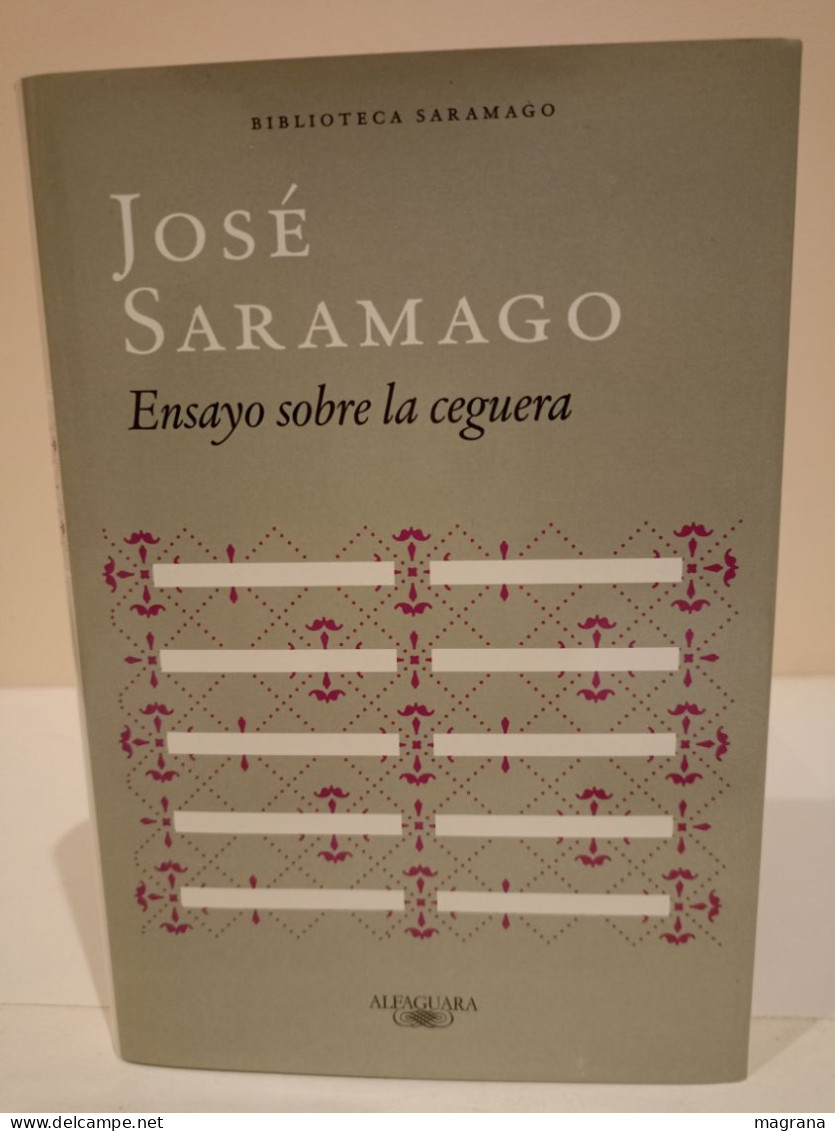 Ensayo Sobre La Ceguera. José Saramago. Ediciones Alfaguara. 2011. 421 Páginas. - Sonstige & Ohne Zuordnung