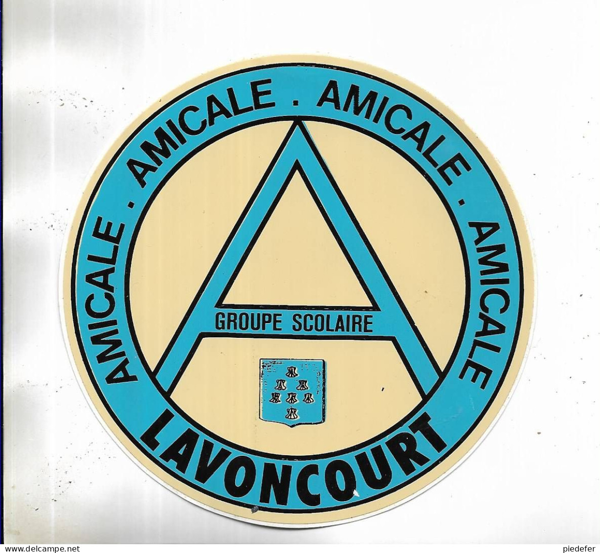 70 - Vignette Autocollante De L' Amicale Du Groupe Scolaire De LAVONCOURT ( Hte-Saône ) - Andere & Zonder Classificatie