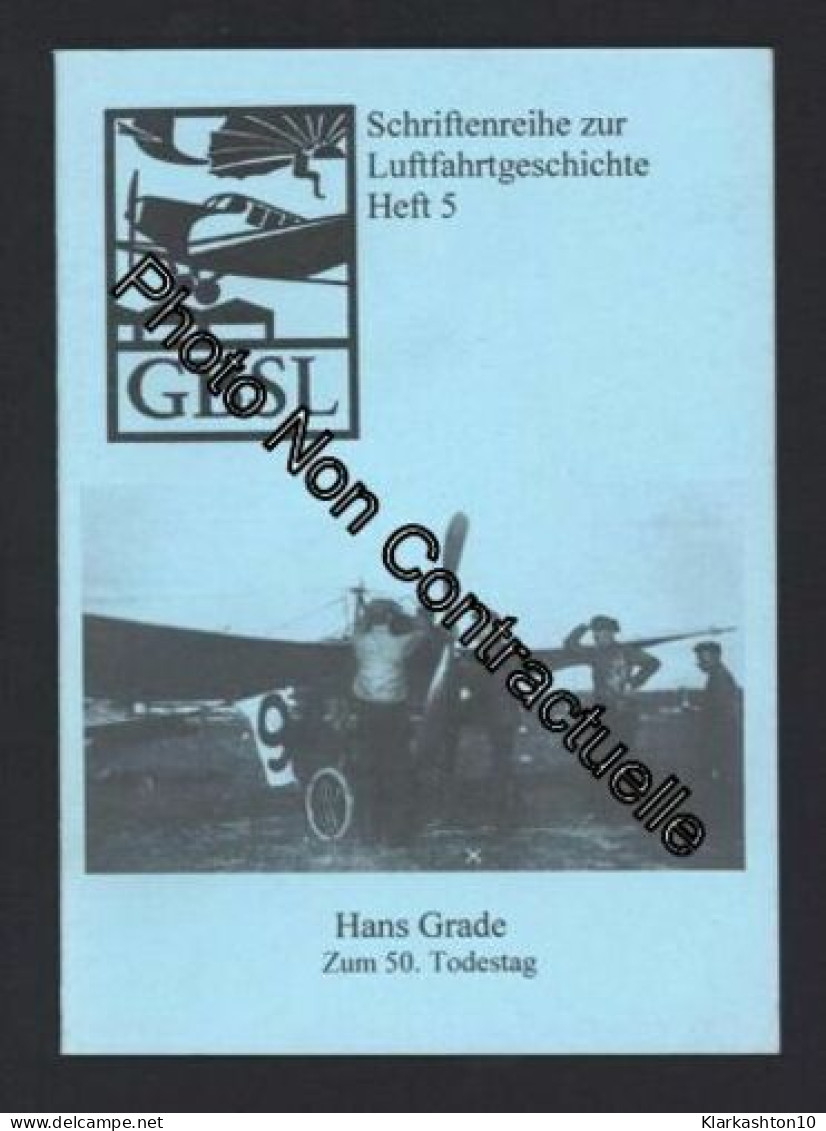 Schriftenreihe Zur Luftfahrtgeschichte - Heft 5 Hans Grade Zum 50 Todestag - Autres & Non Classés
