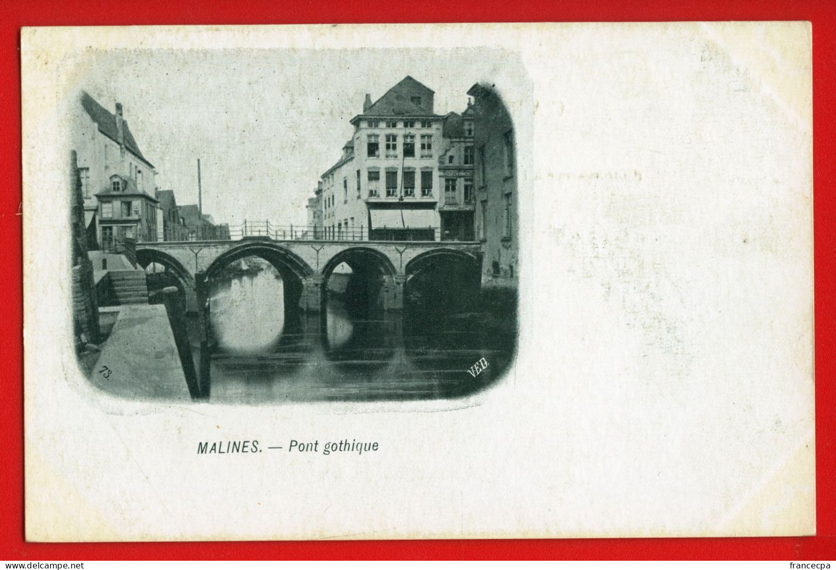 930 - BELGIQUE - MALINES - Pont Gothique  - DOS NON DIVISE - Mechelen