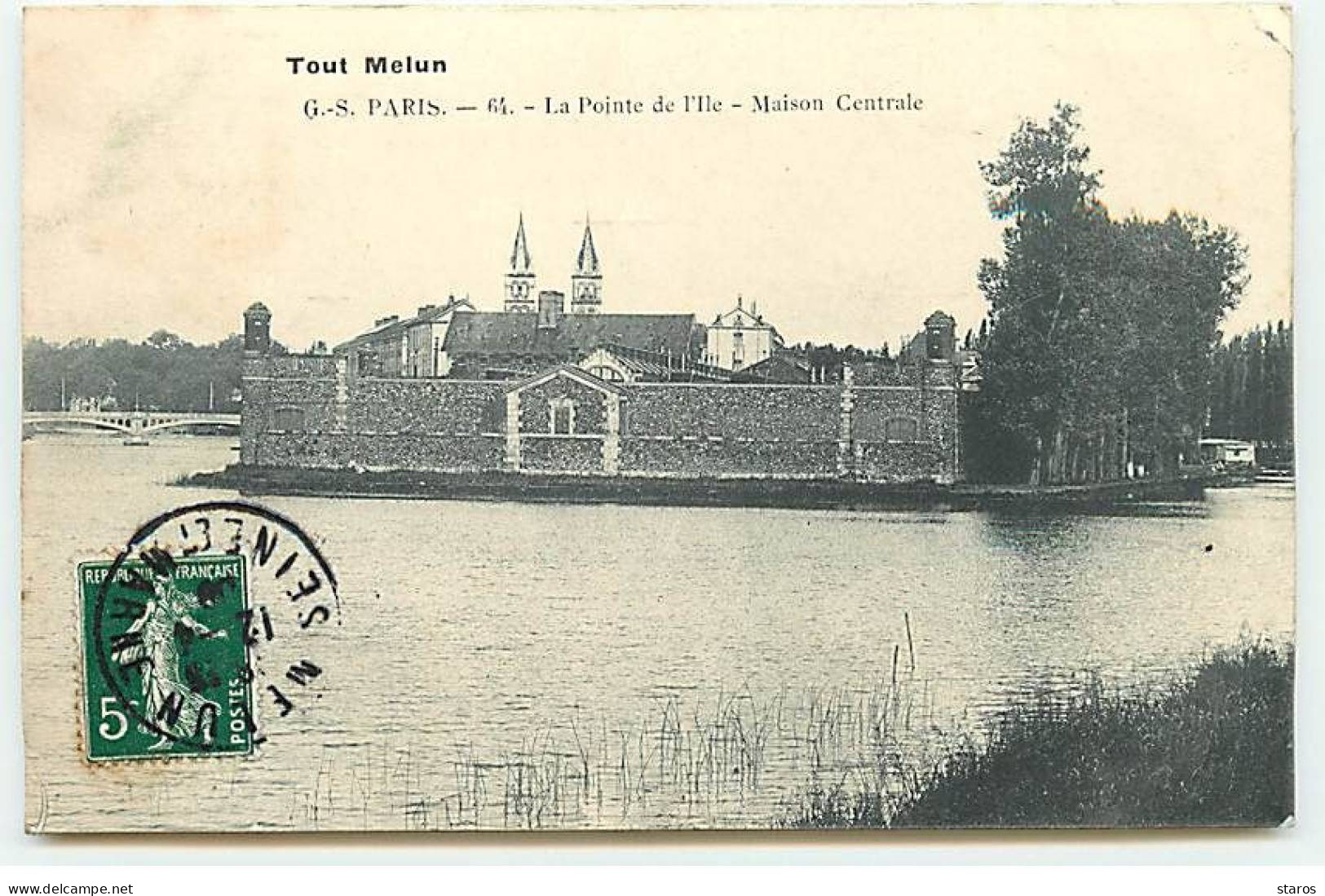 MELUN - Tout Melun - Paris - La Pointe De L'Ile - Maison Centrale - Melun