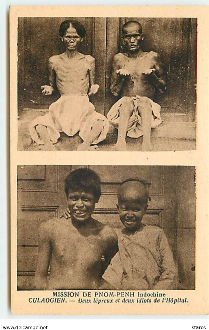 Cambodge - Mission De Pnom-Penh - CULAOGIEN - Deux Lépreux Et Deux Idiots De L'Hôpital - Kambodscha