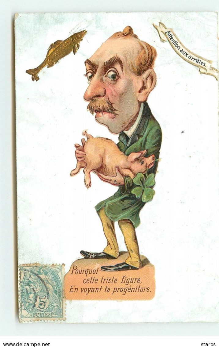 Carte Avec Chromo - Pourquoi Cette Triste Figure. En Voyant Ta Progéniture - Poisson, Homme Tenant Un Cochon - April Fool's Day