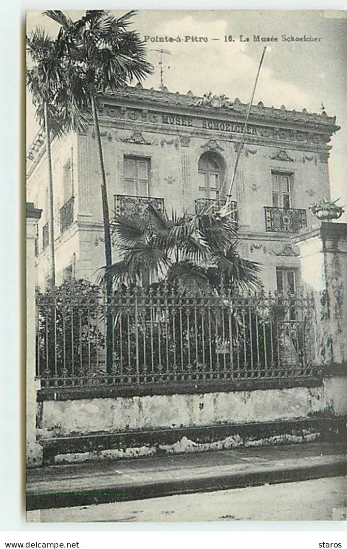 Guadeloupe - POINTE A PITRE - Le Musée Schoelcher - Pointe A Pitre