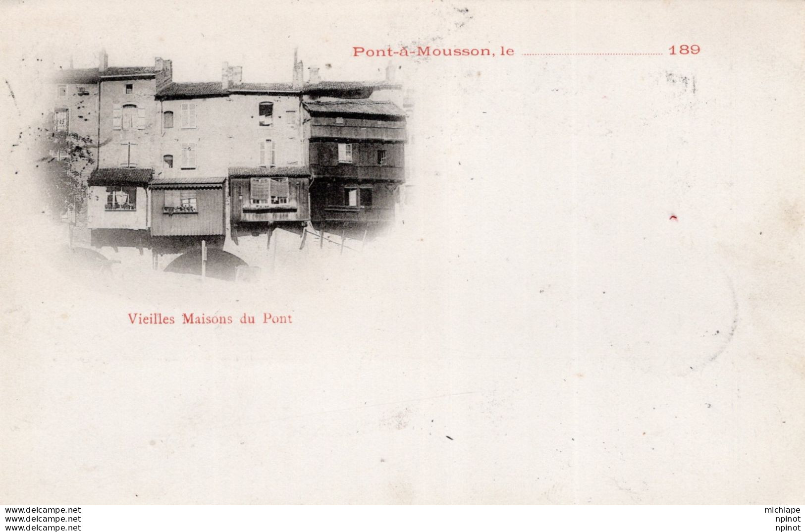 C P A  - 54 - PONT A MOUSSON - Vieilles Maisons Du Pont - Pionnière De 1898 - Pont A Mousson