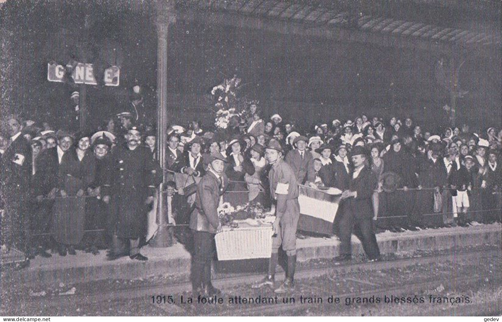 Guerre 14-18, Genève Gare 1915, La Foule Attendant Un Train De Grands Blessés Français (409) - War 1914-18