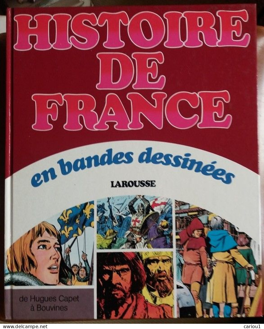 C1 HISTOIRE DE FRANCE En BD Hugues Capet A Bouvines POIVET MANARA COELHO FUENTE PORT INCLUS France - Other & Unclassified
