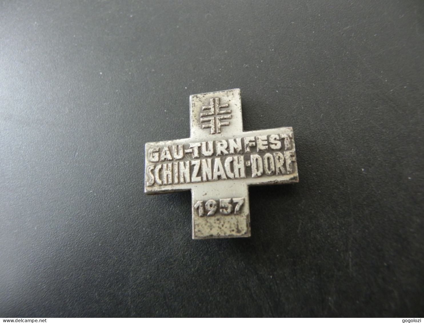 Old Badge Schweiz Suisse Svizzera Switzerland - Turnkreuz Schinznach Dorf 1957 - Non Classés