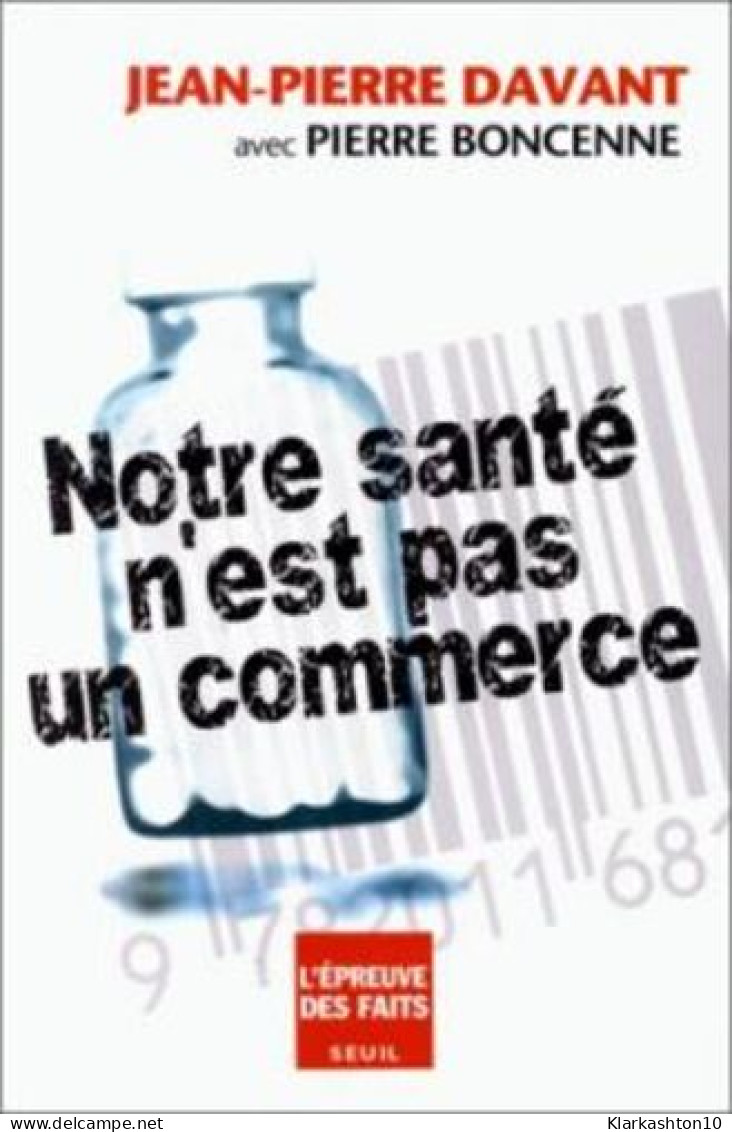 Notre Santé N'est Pas Un Commerce - Other & Unclassified