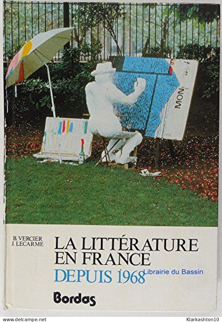 La Littérature En France Depuis 1968 - Other & Unclassified