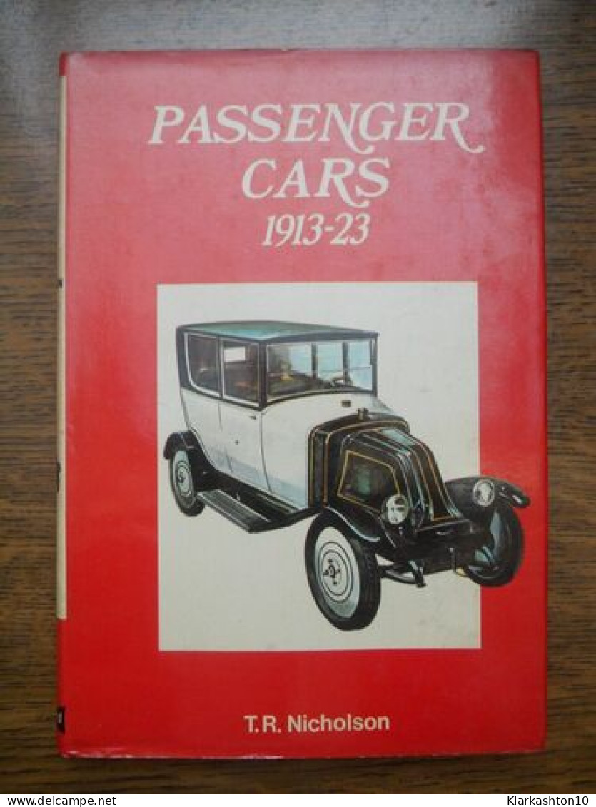 T R Nicholson Passenger Cars 1913-23 Blandford Press 1972 - Other & Unclassified