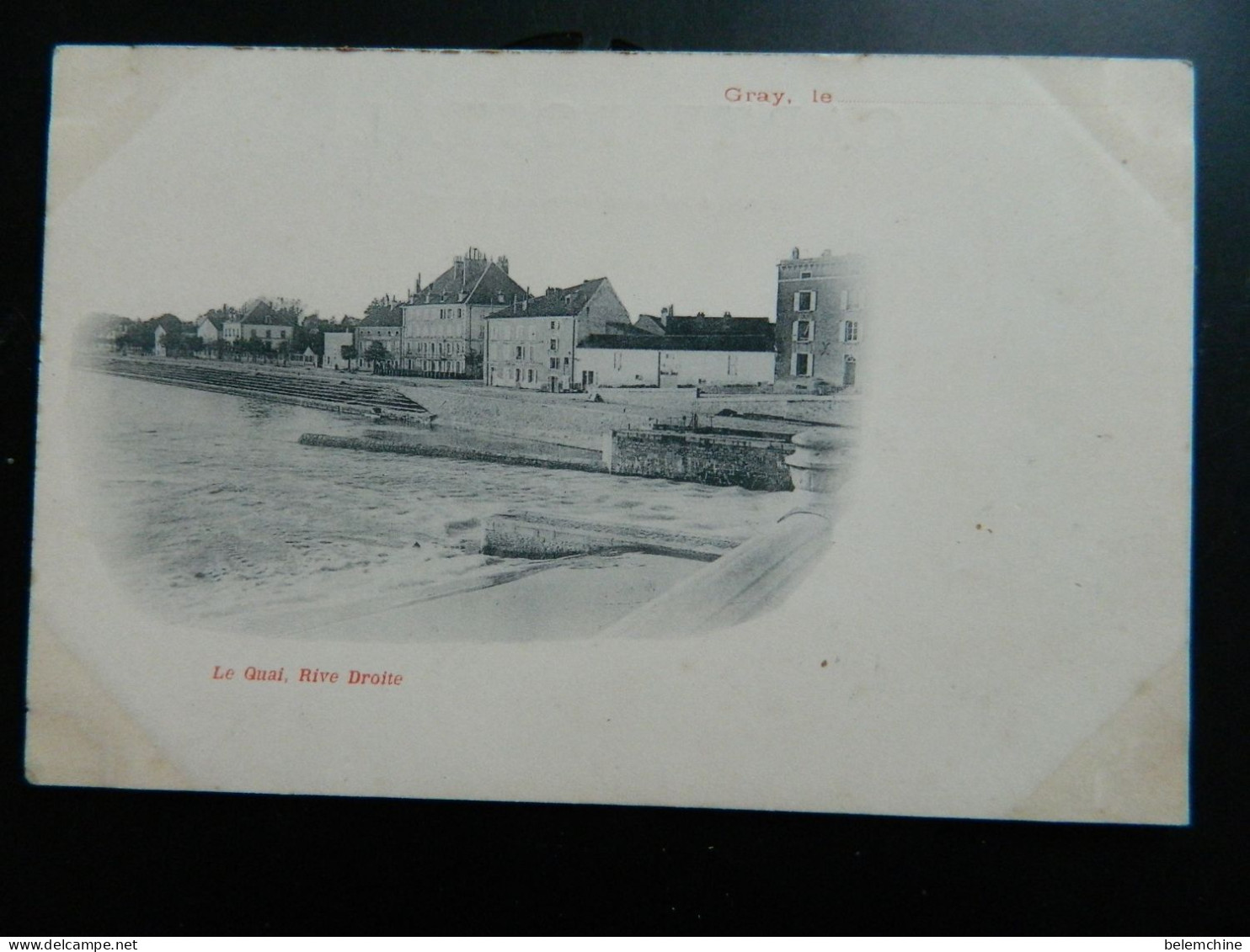 CARTE PRECURSEUR 1900                   GRAY                          LE QUAI     RIVE DROITE - Gray