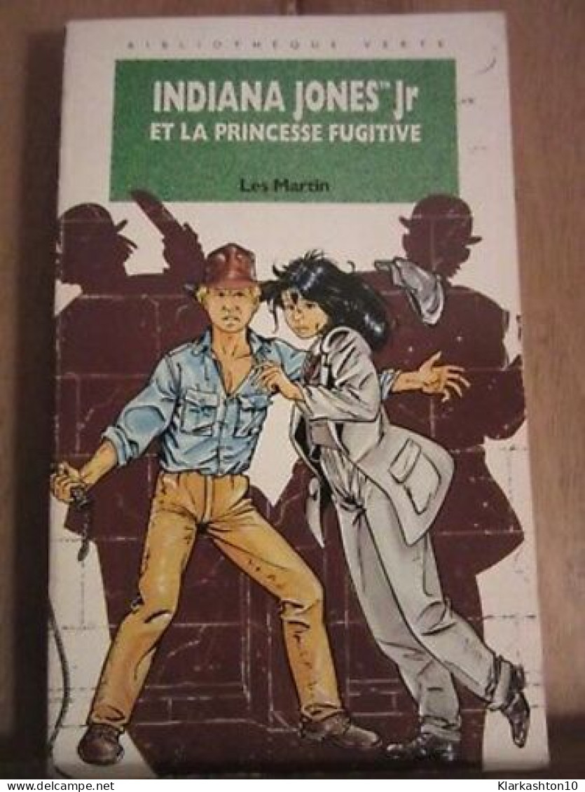 Les Martin Indiana Jones Jr Et La Princesse Fugitive Bibliothèque Verte - Other & Unclassified