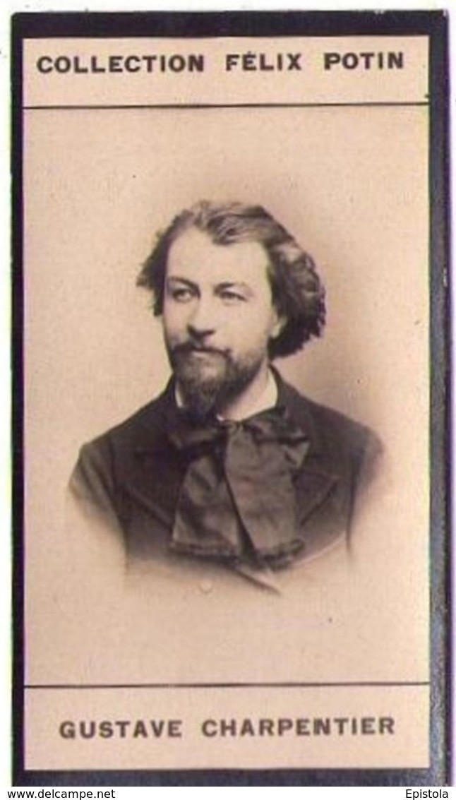 ► Gustave Charpentier Compositeur Français, Né à Dieuze (Moselle)  Photo Felix POTIN 1900 - Félix Potin