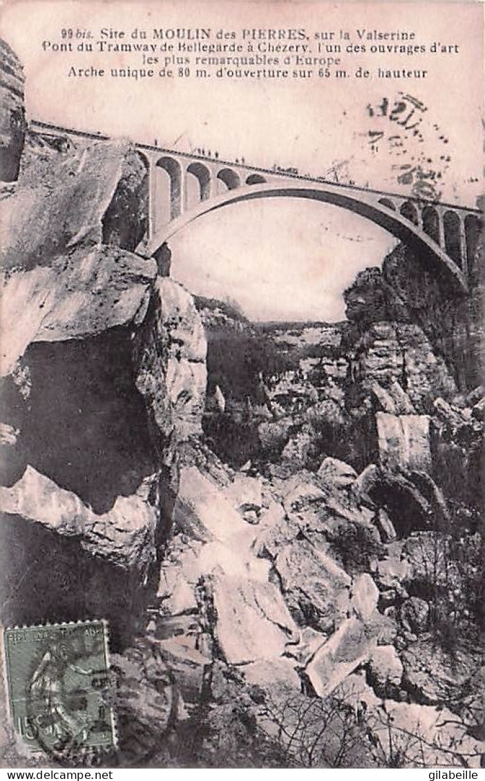 01. Site Du MOULIN Des PIERRES Sur La Valserine. Pont Du Tramway De BELLEGARDE à CHEZERY - 1918 - Ohne Zuordnung