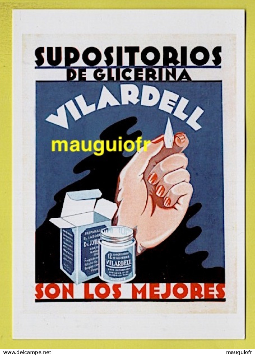 PUBLICITÉ / REPRODUCTION D'ANCIENNES AFFICHES / SUPPOSITOIRES A LA GLYCERINE VILARDELL / ESPAGNE - Werbepostkarten