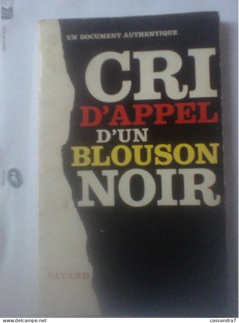 Un Document Authentique - Cri D'appel D'un Blouson Noir - Librairie Arthème Fayard - Avec Quelques Poèmes De Moustache ! - Biographie