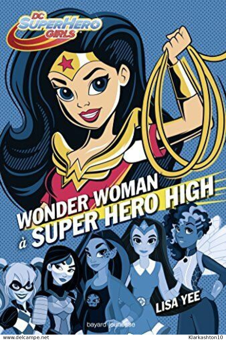 DC Super Hero Girls Tome 01: Wonder Woman à Super Hero High - Other & Unclassified