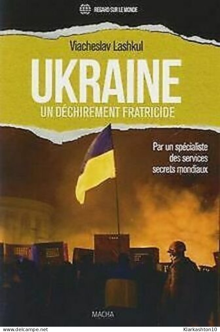 Ukraine Un Déchirement Fraticide - Other & Unclassified
