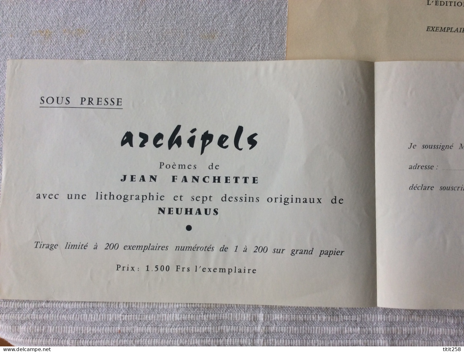 Joli Lot .. Jean Fanchette ARCHIPELS  + Télégrame +  Dédicaces + Dessins / Amour Poéme Pour Sylvia / N° 127 / 200 . 1958