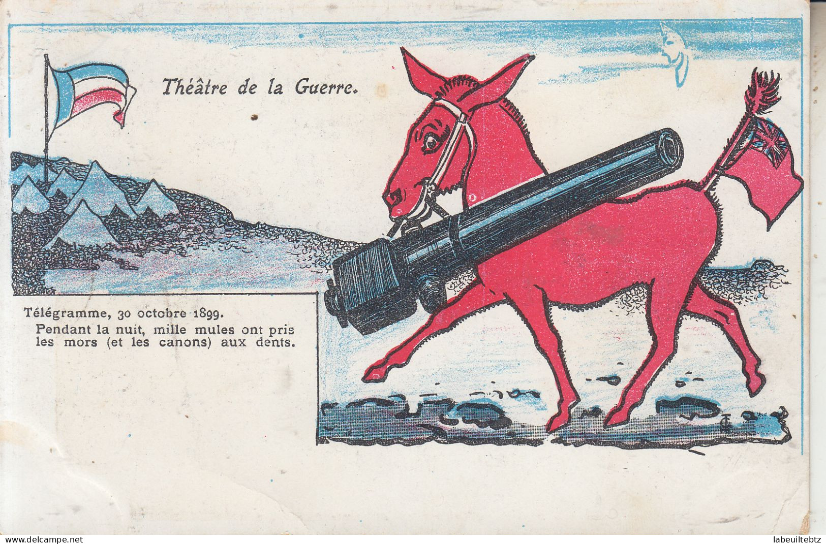 Théâtre De La Guerre - Télégramme 30 Octobre 1899 - Pendant La Nuit Mille Mules Ont Pris Les Morts Aux Dents  PRIX FIXE - Humour