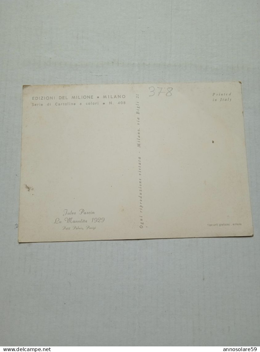 CARTOLINE, EDIZIONE DEL MILIONE (MI) IULES PASCIN, LA MANOLITA 1929 (PARIS) - NON VIAGGIATA - F/G - COLORI - Museen