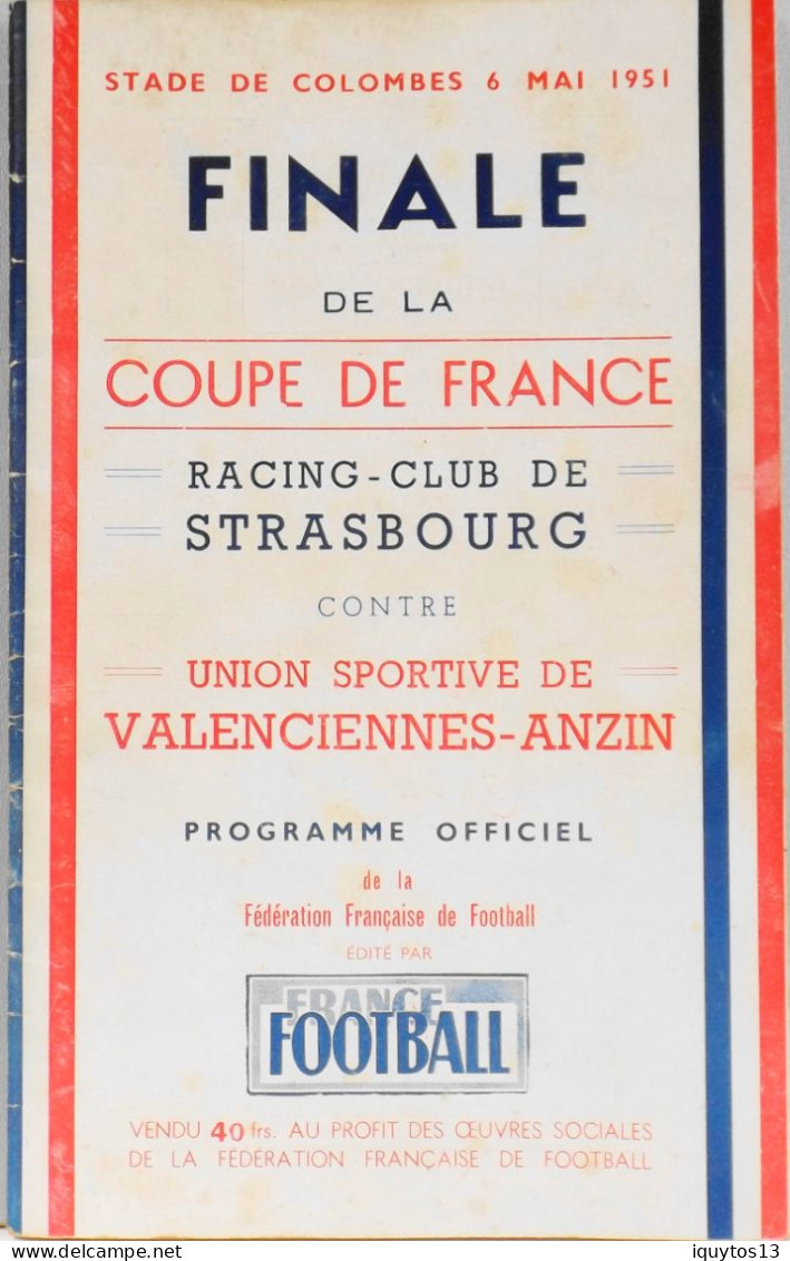 RARE Programme De FINALE De La COUPE De FRANCE Au Stade Colombes Le 6 Mai 1951 R.C. STRASBOURG / U.S. VALENCIENNES-ANZIN - Livres